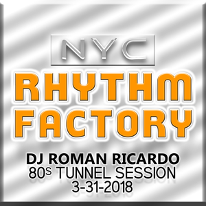 Download Dj Roman Ricardo Tunnel Session Live Mixcast 3 31 18 By Nyc Rhythm Factory