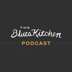 Blues Kitchen Podcast Artwork Image