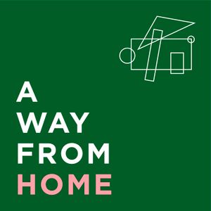 A Way From Home podcast Artwork Image