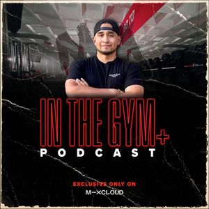 IN THE GYM+ Podcast Artwork Image