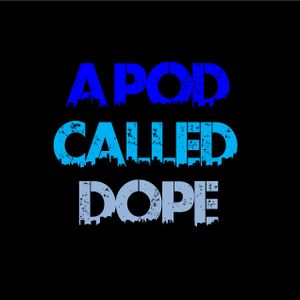 A Pod Called Dope Artwork Image